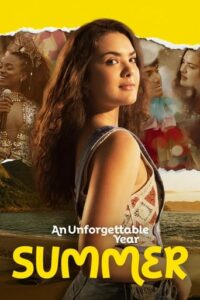 Ένας Αξέχαστος Χρόνος – Καλοκαίρι – An Unforgettable Year: Summer (2023)